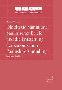 Cover-Abbildung für Die älteste Sammlung paulinischer Briefe und die Entstehung der kanonischen Paulusbriefsammlung (Hardcover) (99999---978-3-381-12691-0)