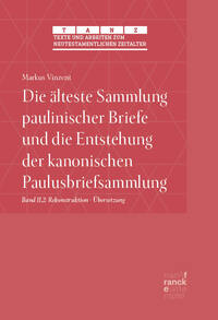 Cover-Abbildung für Die älteste Sammlung paulinischer Briefe und die Entstehung der kanonischen Paulusbriefsammlung (Hardcover) (99999---978-3-381-14211-8)