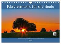 Klaviermusik für die Seele (Wandkalender 2024 DIN A4 quer), CALVENDO Monatskalender