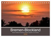 Bremen-Blockland (Tischkalender 2024 DIN A5 quer), CALVENDO Monatskalender
