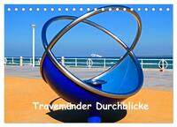 Travemünder Durchblicke (Tischkalender 2024 DIN A5 quer), CALVENDO Monatskalender
