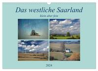 Das westliche Saarland klein aber fein (Wandkalender 2024 DIN A3 quer), CALVENDO Monatskalender