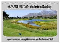 Golfplätze Kapstadt - Cape Winelands und Overberg (Tischkalender 2024 DIN A5 quer), CALVENDO Monatskalender