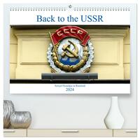 Back to the USSR - Sowjet-Nostalgie in Russland (hochwertiger Premium Wandkalender 2024 DIN A2 quer), Kunstdruck in Hochglanz