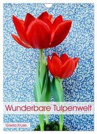 Wunderbare Tulpenwelt (Wandkalender 2024 DIN A4 hoch), CALVENDO Monatskalender