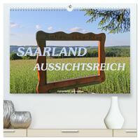 SAARLAND - AUSSICHTSREICH (hochwertiger Premium Wandkalender 2024 DIN A2 quer), Kunstdruck in Hochglanz