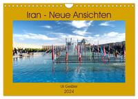 Iran - Neue Ansichten (Wandkalender 2024 DIN A4 quer), CALVENDO Monatskalender