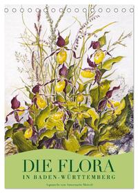 Die Flora in Baden-Württemberg (Tischkalender 2024 DIN A5 hoch), CALVENDO Monatskalender