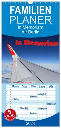 Familienplaner 2024 - In Memoriam Air Berlin mit 5 Spalten (Wandkalender, 21 x 45 cm) CALVENDO