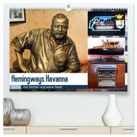 Hemingways Havanna - Ein Dichter und seine Stadt (hochwertiger Premium Wandkalender 2024 DIN A2 quer), Kunstdruck in Hochglanz