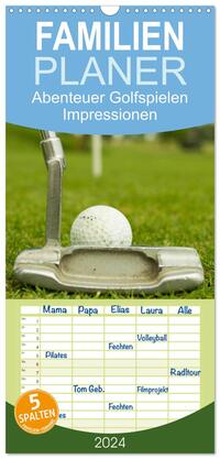 Familienplaner 2024 - Abenteuer Golfspielen. Impressionen mit 5 Spalten (Wandkalender, 21 x 45 cm) CALVENDO