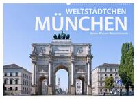 Weltstädtchen München (Wandkalender 2024 DIN A2 quer), CALVENDO Monatskalender