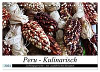 PERU - Kulinarisch (Tischkalender 2024 DIN A5 quer), CALVENDO Monatskalender