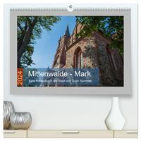 Mittenwalde - Mark (hochwertiger Premium Wandkalender 2024 DIN A2 quer), Kunstdruck in Hochglanz
