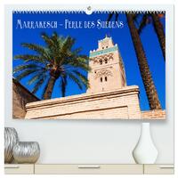 Marrakesch - Perle des Südens (hochwertiger Premium Wandkalender 2024 DIN A2 quer), Kunstdruck in Hochglanz