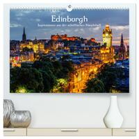 Edinburgh - Impressionen aus der schottischen Hauptstadt (hochwertiger Premium Wandkalender 2024 DIN A2 quer), Kunstdruck in Hochglanz