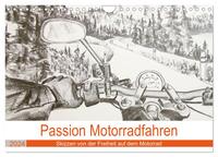 Passion Motorradfahren - Skizzen von der Freiheit auf dem Motorrad (Wandkalender 2024 DIN A4 quer), CALVENDO Monatskalender