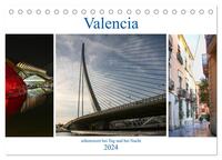 Valencia - sehenswert bei Tag und bei Nacht (Tischkalender 2024 DIN A5 quer), CALVENDO Monatskalender