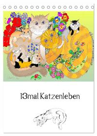 13mal Katzenleben (Tischkalender 2024 DIN A5 hoch), CALVENDO Monatskalender