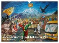 Graffiti und Street Art in La Paz (Wandkalender 2024 DIN A3 quer), CALVENDO Monatskalender