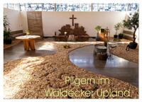 Pilgern im Waldecker Upland (Wandkalender 2024 DIN A2 quer), CALVENDO Monatskalender