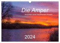 Die Amper - Ansichten eines bayerischen Flusses (Wandkalender 2024 DIN A3 quer), CALVENDO Monatskalender