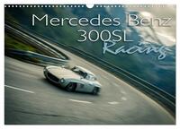 Mercedes Benz 300SL - Racing (Wandkalender 2024 DIN A3 quer), CALVENDO Monatskalender