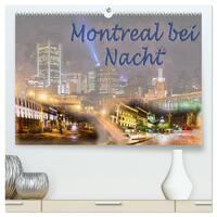 Montreal bei Nacht (hochwertiger Premium Wandkalender 2024 DIN A2 quer), Kunstdruck in Hochglanz