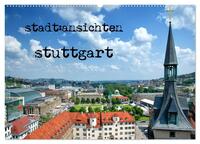 stadtansichten stuttgart (Wandkalender 2024 DIN A2 quer), CALVENDO Monatskalender