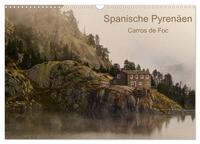 Spanische - Pyrenäen Carros de Foc (Wandkalender 2024 DIN A3 quer), CALVENDO Monatskalender