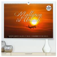 Emotionale Momente: Mallorca ist Urlaub. (hochwertiger Premium Wandkalender 2024 DIN A2 quer), Kunstdruck in Hochglanz