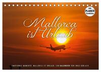 Emotionale Momente: Mallorca ist Urlaub. (Tischkalender 2024 DIN A5 quer), CALVENDO Monatskalender