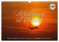 Emotionale Momente: Mallorca ist Urlaub. (Wandkalender 2024 DIN A3 quer), CALVENDO Monatskalender