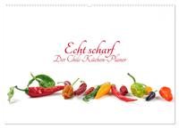 Echt scharf - Der Chili-Küchen-Planer (Wandkalender 2024 DIN A2 quer), CALVENDO Monatskalender