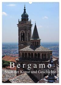 Bergamo (Wandkalender 2024 DIN A3 hoch), CALVENDO Monatskalender