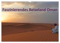 Faszinierendes Reiseland Oman (Wandkalender 2024 DIN A2 quer), CALVENDO Monatskalender