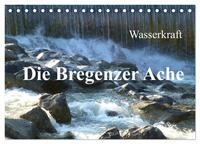 Wasserkraft - Die Bregenzer Ache (Tischkalender 2024 DIN A5 quer), CALVENDO Monatskalender