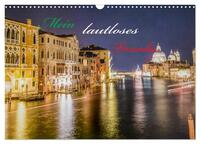 Mein lautloses Venedig (Wandkalender 2024 DIN A3 quer), CALVENDO Monatskalender