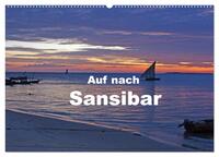 Auf nach Sansibar (Wandkalender 2024 DIN A2 quer), CALVENDO Monatskalender