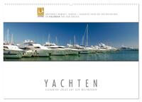 Emotionale Momente: Yachten - eleganter Luxus auf den Weltmeeren (Wandkalender 2024 DIN A2 quer), CALVENDO Monatskalender