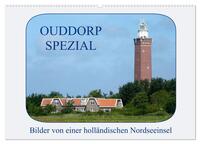 Ouddorp Spezial / Bilder von einer holländischen Nordseeinsel (Wandkalender 2024 DIN A2 quer), CALVENDO Monatskalender