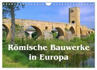 Römische Bauwerke in Europa (Wandkalender 2024 DIN A4 quer), CALVENDO Monatskalender