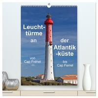 Leuchttürme an der Atlantikküste (hochwertiger Premium Wandkalender 2024 DIN A2 hoch), Kunstdruck in Hochglanz