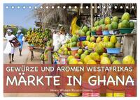 Gewürze und Aromen Westafrikas - Märkte in Ghana (Tischkalender 2024 DIN A5 quer), CALVENDO Monatskalender