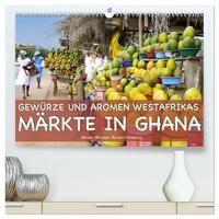 Gewürze und Aromen Westafrikas - Märkte in Ghana (hochwertiger Premium Wandkalender 2024 DIN A2 quer), Kunstdruck in Hochglanz