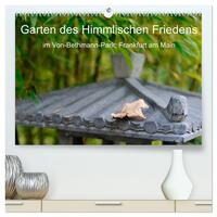 Garten des Himmlischen Friedens im Von-Bethmann-Park, Frankfurt am Main (hochwertiger Premium Wandkalender 2024 DIN A2 quer), Kunstdruck in Hochglanz