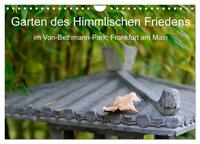 Garten des Himmlischen Friedens im Von-Bethmann-Park, Frankfurt am Main (Wandkalender 2024 DIN A4 quer), CALVENDO Monatskalender