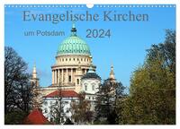 Evangelische Kirchen um Potsdam 2024 (Wandkalender 2024 DIN A3 quer), CALVENDO Monatskalender