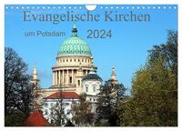 Evangelische Kirchen um Potsdam 2024 (Wandkalender 2024 DIN A4 quer), CALVENDO Monatskalender