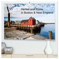 Herbst und Küste in Boston & New England (hochwertiger Premium Wandkalender 2024 DIN A2 quer), Kunstdruck in Hochglanz
